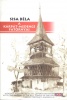 Sisa Béla : A Kárpát-medence fatornyai / Wooden Bell Towers in the Carpathian Basin