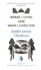 Thoreau, Henry David : Great Ideas Where I Lived and What I Lived For