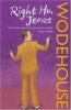 Wodehouse, P. G.  : Right Ho, Jeeves