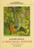 Kipling, Rudyard : A dzsungel könyve