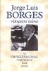 Borges, Jorge Luis : Az örökkévalóság története - Esszék