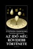 Hawking, Stephen - Leonard Mlodinow : Az idő még rövidebb története