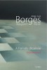 Borges, Jorge Luis : A homály dicsérete - Költemények