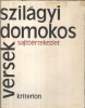 Szilágyi Domokos : Sajtóértekezlet - versek 1956-1971