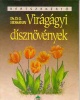 Hessayon, D. G. : Virágágyi dísznövények