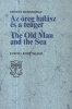 Hemingway, Ernest : Az öreg halász és a tenger / The Old Man and the Sea