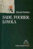 Barthes, Roland : Sade, Fourier, Loyola