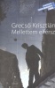 Grecsó Krisztián : Mellettem elférsz