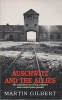 Gilbert, Martin : Auschwitz and the Allies