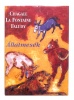 Chagall - La Fontaine - Faludy : Állatmesék