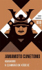 Jamamoto Cunetomo : Hagakure - A szamurájok kódexe