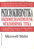 Maltz, Maxwell : Pszichokibernetika