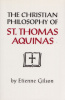 Gilson, Etienne : The Christian Philosophy of St. Thomas Aquinas