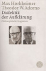 Horkheimer, Max - Theodor W. Adorno : Dialektik der Aufklärung. Philosophische Fragmente
