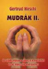 Hirschi, Gertrud : Mudrák II. - Az  ujjak jógája a siker, a kreativitás és az egészség eléréséhez