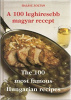 Halász Zoltán : A 100 leghíresebb magyar recept - The 100 Most Famous Hungarian Recipes