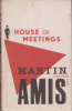 Amis, Martin  : House of Meetings