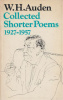 Auden, W. H. : Collected Shorter Poems 1927-1957