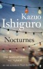 Ishiguro, Kazuo  : Nocturnes