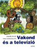 Miler, Zdeněk : Vakond és a televízió