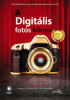 Kelby, Scott : A digitális fotós könyv