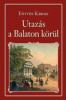 Eötvös Károly : Utazás a Balaton körül