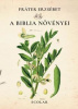 Fráter Erzsébet : A Biblia növényei