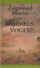 Móricz, Zsigmond : Himmels Vogel
