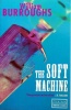 Burroughs, William S.  : The Soft Machine