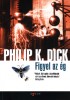 Dick, Philip K. : Figyel az ég