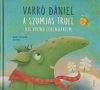 Varró Dániel : A szomjas troll - Kis viking legendárium