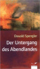 Spengler, Oswald : Der Untergang des Abendlandes