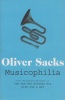 Sacks, Oliver : Musicophilia - Tales of Music and the Brain