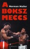 Mailer, Norman : A bokszmeccs