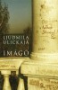 Ulickaja, Ljudmila  : Imágó 