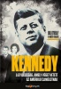 O'Reilly, Bill - Martin Dugard : Kennedy - A gyilkosság, amely véget vetett az amerikai Camelotnak
