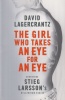 Lagercrantz, David : The Girl Who Takes an Eye for an Eye - Continuing Stieg Larsson's Dragon Tattoo Series
