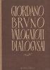 Bruno, Giordano : -- válogatott dialógusai
