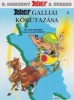 Goscinny, René (írta) - Albert Uderzo (rajzolta) : Asterix galliai körutazása