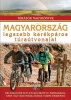 Nagy Balázs (szerk.) : Magyarország legszebb kerékpáros útvonalai