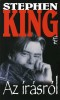 King, Stephen : Az írásról