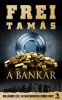 Frei Tamás : A bankár