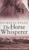 Evans, Nicholas  : The Horse Whisperer