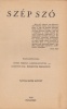 Szép szó [Irodalmi és kritikai folyóirat.] Szerk. Fejtő Ferenc, Gáspár Zoltán, , Ignotus Pál, Remenyik Zsigmond. VIII/ 1. füzet. 1939. január-február. 31. sz.