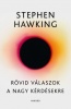 Hawking, Stephen : Rövid válaszok a nagy kérdésekre