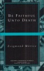 Móricz, Zsigmond : Be Faithful Unto Death
