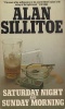 Sillitoe, Alan : Saturday Night and 