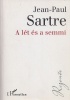 Sartre, Jean-Paul : A lét és a semmi - Egy fenomenológiai ontológia vázlata.