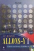 Vida Enikő : Le nouvel Allons-y! 1 - Francia nyelvkönyv kezdőknek - MP3 CD melléklettel