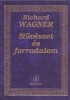 Wagner, Richard : Művészet és forradalom